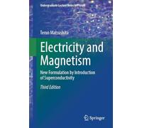 Electricity and Magnetism: New Formulation by Introduction of Superconductivity