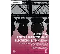 Richard Cadena Electricity for the Entertainment Electrician & Techn (Tascabile)