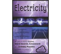Electricity: Word Search, Crossword and Sudoku Book Puzzles with Easy to Read Print about Electricity, Power and more | 6x9 inches 120 pages | 6- ... for Vacations, Holidays and Leisure Time