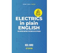 Electrics in plain English: For Anyone Wanting to Become an Electrician
