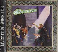 Electrics - Livin' It Up When I Die