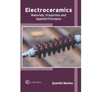 Electroceramics: Materials, Properties and Applied Principles (Copertina rigida)
