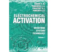 ELECTROCHEMICAL ACTIVATION: INVENTIONS, SYSTEMS, TECHNOLOGY, VOLUME 1