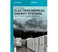 Electrochemical Energy Systems: Energy Storage and Energy Conversion