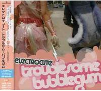 Electrocute - Troublesome Bubblegum