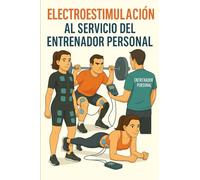 Electroestimulación al servicio del Entrenador Personal
