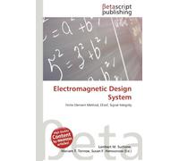 Electromagnetic Design System: Finite Element Method, EEsof, Signal Integrity