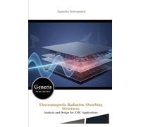 Electromagnetic Radiation Absorbing Structures: Analysis and Design for EMC Applications