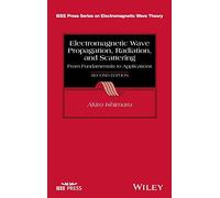 Electromagnetic Wave Propagation, Radiation, and Scattering: From Fundamentals to Applications
