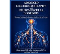 ELECTROMYOGRAPHY AND NEUROMUSCULAR DISORDERS: Ultrasound Techniques for Evaluating Muscle and Nerve Function