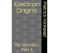 Electron Origins: The Warriors: Part 3
