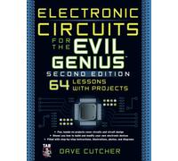 Dave Cutcher Electronic Circuits for the Evil Genius 2/E (Tascabile) Evil Genius