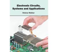 Electronic Circuits, Systems and Applications (Copertina rigida)
