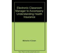 Electronic Classroom Manager to Accompany Understanding Health Insurance