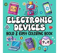Electronic Devices Bold & Easy Coloring Book: Household Electronics Coloring Pages