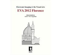 Electronic imaging & the visual arts. EVA 2012 Florence