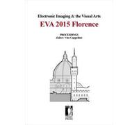 Electronic imaging & the visual arts. Eva 2015 Florence