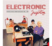 electronic jugoton vol 1 - synthetic music from yugoslavia 1980-1989