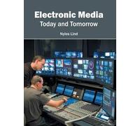 Electronic Media: Today and Tomorrow (Copertina rigida)