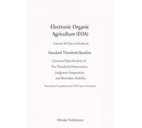 Electronic Organic Agriculture (EOA) Volume XII (Second Edition) Standard Threshold Baseline: Canonical Specification of Pre-Threshold Observation, Judgment Suspension, and Boundary Stability
