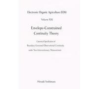 Electronic Organic Agriculture (EOA) Volume XXI Envelope-Constrained Continuity Theory: Canonical Specification of Boundary-Governed Observational Continuity under Non-Interventionary Measurement