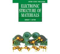 Electronic Structure of Materials (Oxford Science Publications)