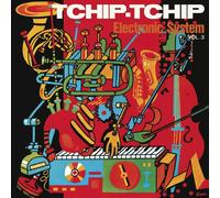 Electronic System Vol. 3: Tchip.Tchip (CD) Album