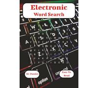 Electronic Word Search: Word Searches with Easy to Read Print about everything Electronic. | 6x9 inches, 110 pages | 50+ Puzzles.