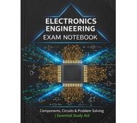 Electronics Engineering Exam Notebook: 120 Pages | Graph & Lined Pages for Calculations, Circuit Analysis, and Exam Preparation