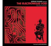 Electronique Void: Black Noise by ADRIAN YOUNGE