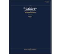 Electrophysiological Biomarkers of Neuropsychiatric Brain Dynamics: EEG, Network Physiology, and Clinical Inference - Volume I