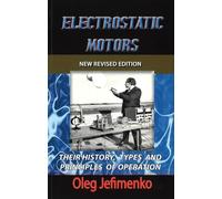 Electrostatic Motors: Their History, Types, and Principles of Operation