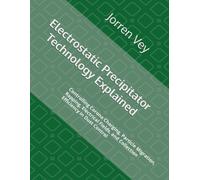 Electrostatic Precipitator Technology Explained: Controlling Corona Charging, Particle Migration, Rapping, Electrical Fields, and Collection Efficiency in Dust Control