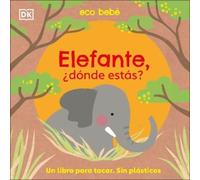 Elefante, ¿dónde estás? (Eco Baby Where Are You Elephant?) (Libro di cartone)