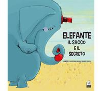 Elefante, il sacco e il segreto. Ediz. a colori - Policicchio Rizzoli Vane...