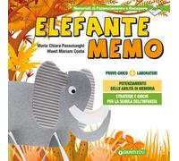 Elefante Memo. Prove gioco. Strategie e giochi per il potenziamento delle abilità di memoria nella Scuola dell'Infanzia
