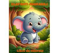 ELEFANTI ADORABILI: Libro da colorare: 60 Immagini divertenti, Un viaggio colorato nel mondo dei giganti della savana, Un'avventura creativa e rilassante