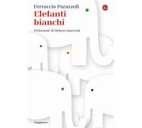 Elefanti bianchi - Parazzoli Ferruccio