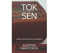 Elefteria Mantzorou Tok Sen (Tascabile) Thai Bodywork