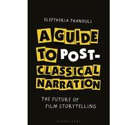 Eleftheria Thanouli A Guide to Post-classical Narration (Tascabile)