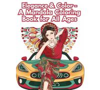 Elegance & Color - A Mandala Coloring Book for All Ages: 40 Stylish Girls with Intricate Mandala Patterns - Created to Spark Joy, Calm, and Creative Flow.