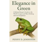 Elegance in Green: A Refined Keeper’s Guide to the World’s Largest and Most Striking Arboreal Amphibian