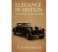 Elegance in Motion: The Hispano-Suiza H6 Story