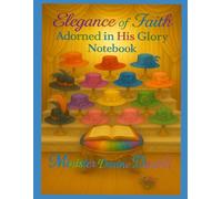 Elegance of Faith: Adorned in His Glory Notebook