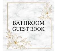 Elegant Bathroom Guestbook: A Minimalist Sign-In Book for Stylish Homes, Airbnb's, and Powder Rooms 100 high-quality pages and Perfect size: 8.5" x 8.5"