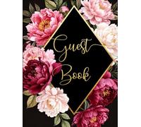 Elegant Burgundy and Blush Peony Floral Hardcover Guest Book Wedding Birthday: Modern Romantic Blooms Keepsake Memento Guest Messages and Memories
