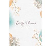 Elegant Daily Planner - 7x10 Inch Hardcover Journal with 196 Pages for Productivity, Wellness & Reflection: Track Meals, Mood, Priorities, Water ... Flexible Planning | Beautiful Floral Cover