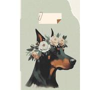 Elegant Doberman Notebook: Aesthetic Journal for Dog Lovers: A Stylish Lined Notebook for Writing, Journaling, and Daily Inspiration - Perfect Gift for Animal Lovers