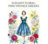 ELEGANT FLORAL: 1950s VINTAGE DRESSES