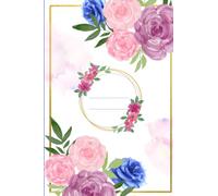 Elegant Floral Notebook: Lined Journal for Your Plans and Thoughts: 120 Pages and Glossy Cover. Cute Flowers Design and Date Section on Each Page.